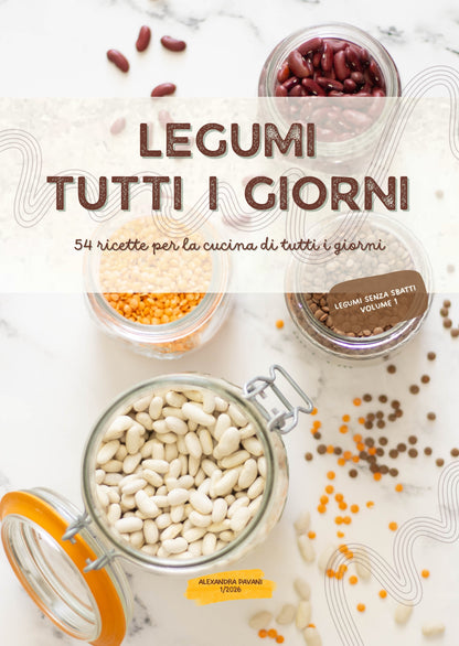 Legumi tutti i giorni: 54 ricette facili per la cucina di tutti i giorni - Ebook