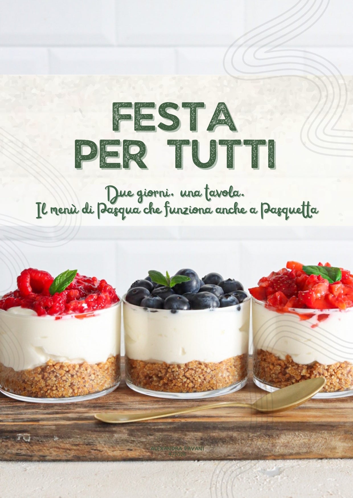 Festa per tutti: 22 ricette per Pasqua e Pasquetta